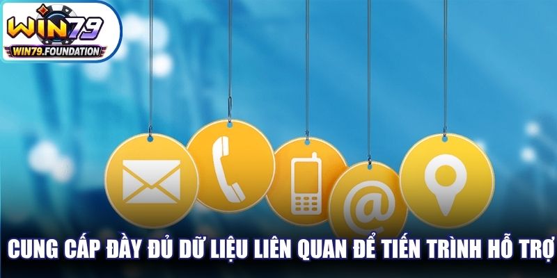 Anh em nên cung cấp đầy đủ dữ liệu liên quan để tiến trình hỗ trợ