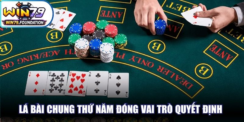 Lá bài chung thứ năm đóng vai trò quyết định sẽ lật mở công bằng